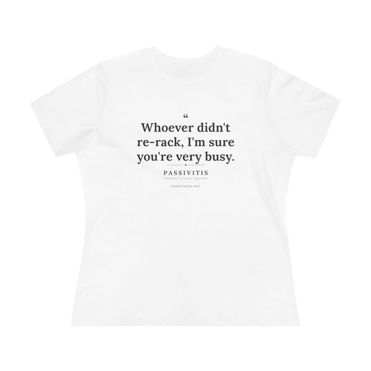 DoD Fitness - Passivitis - I'm Sure You're Very Busy Women's Tee