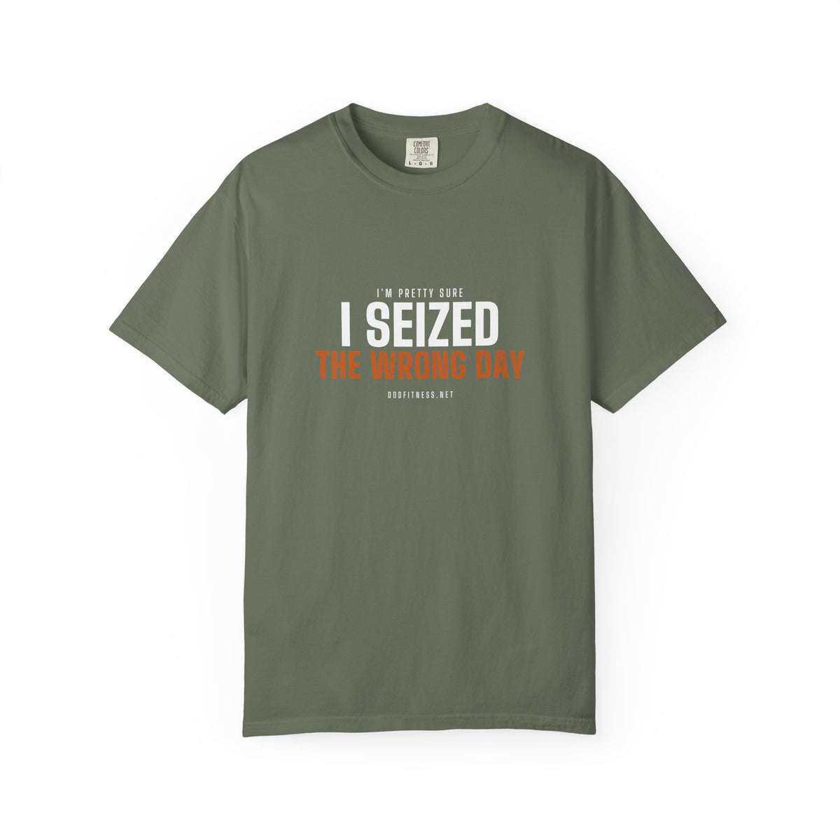 DoD Fitness - Seized Wrong Day Men's Tee