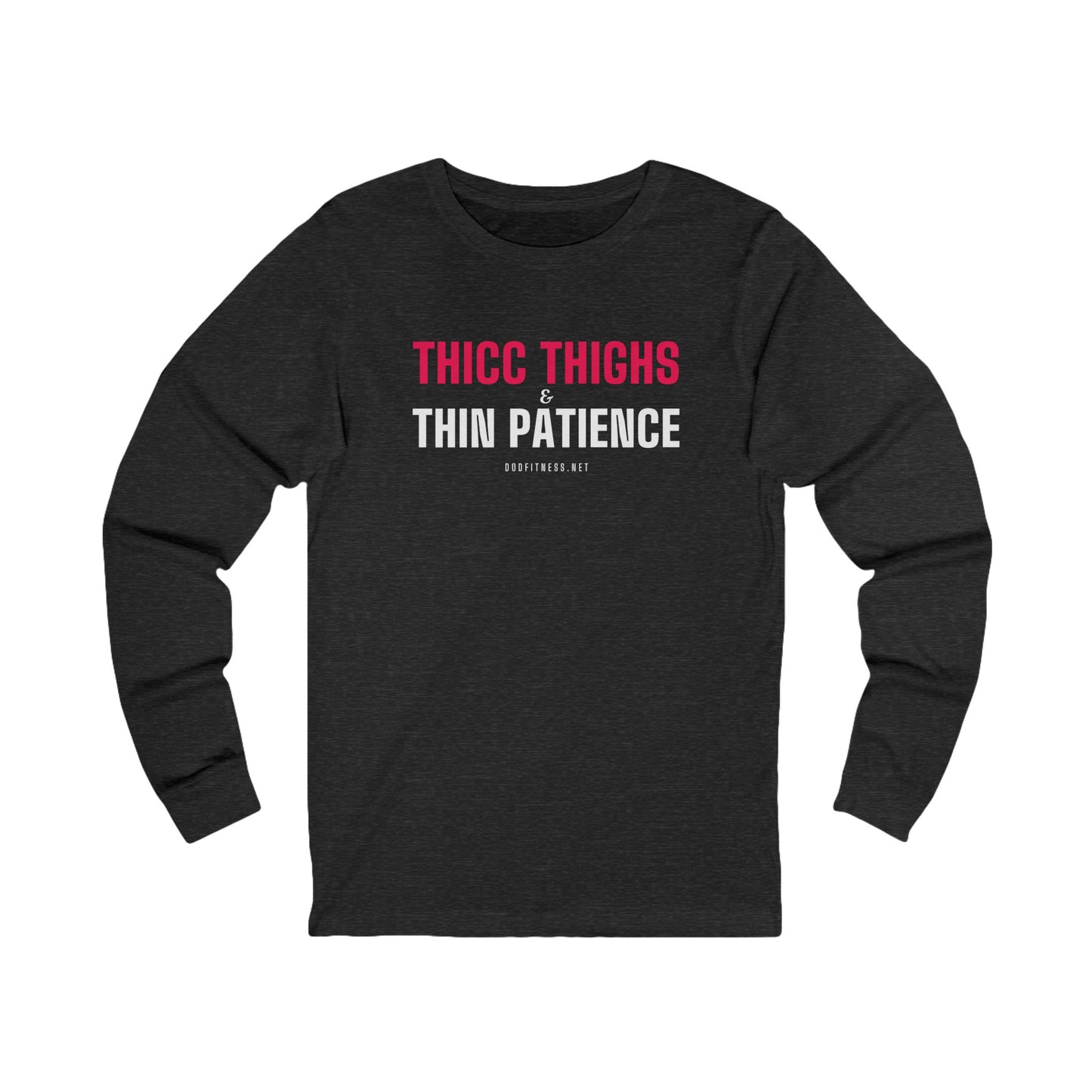 DoD Fitness - Thicc Thighs Long Sleeve