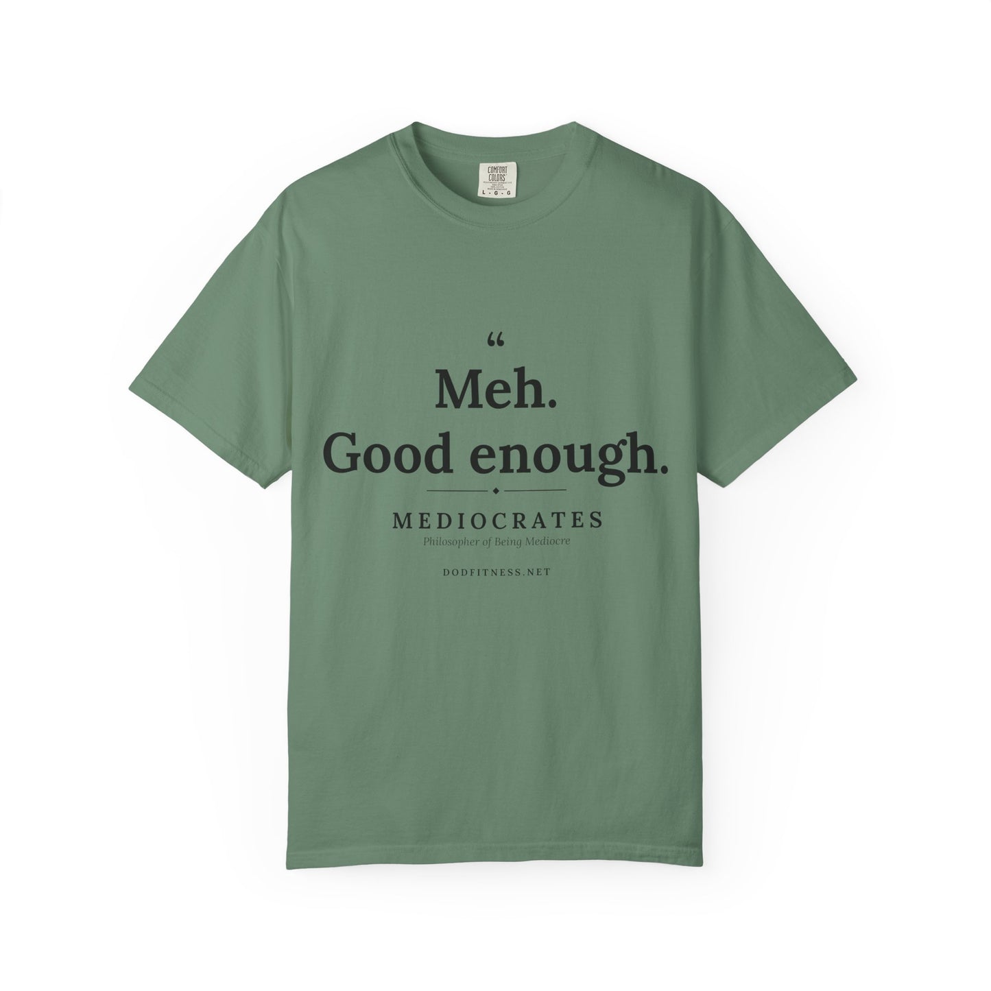Mediocrates - Meh Good Enough men's tee - funny gym shirt by DoD Fitness