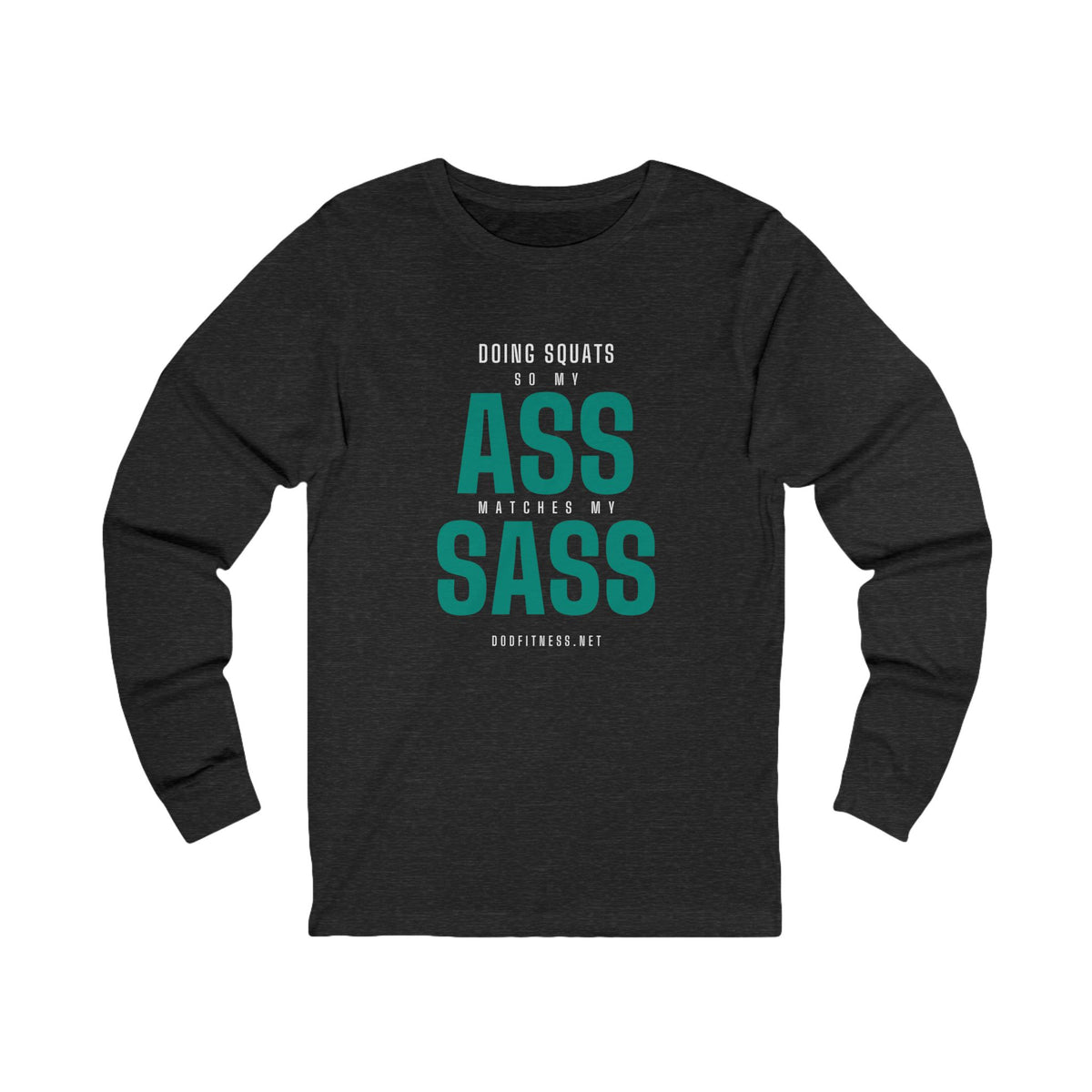 Ass Sass long sleeve tee in Dark Grey Heather - funny gym shirt by DoD Fitness