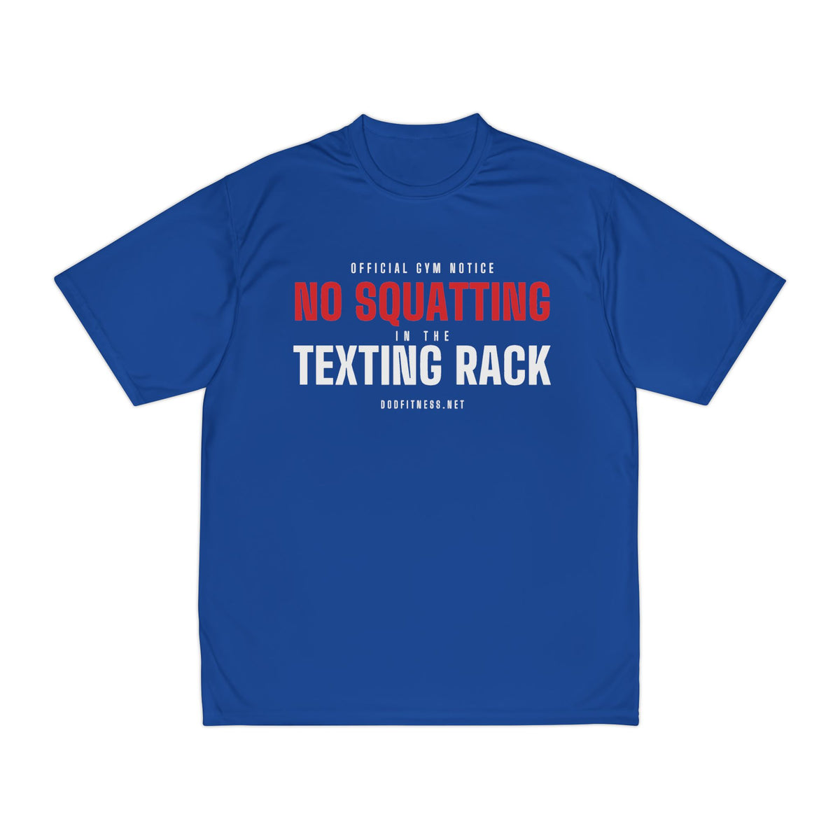 No Squatting Texting Rack performance tee in Royal - funny gym shirt by DoD Fitness