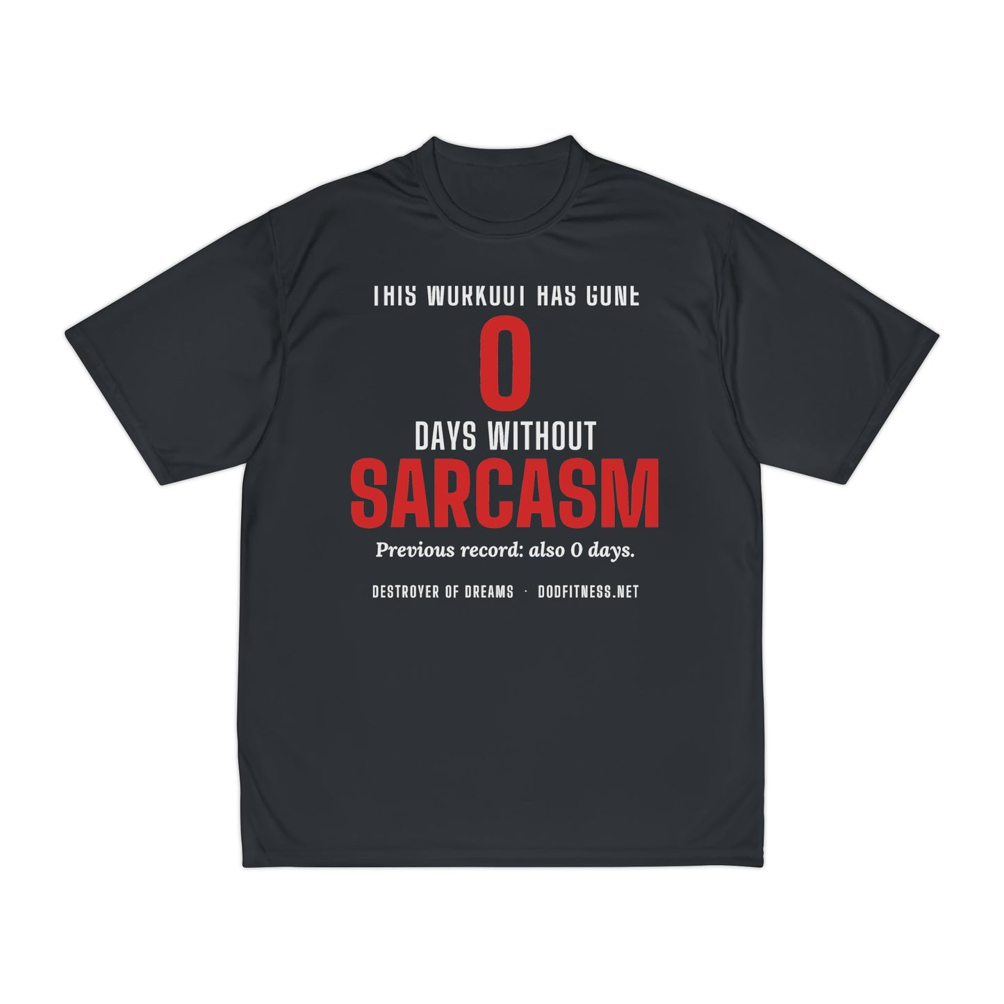 DoD Fitness - 0 Days Sarcasm Moisture Wicking