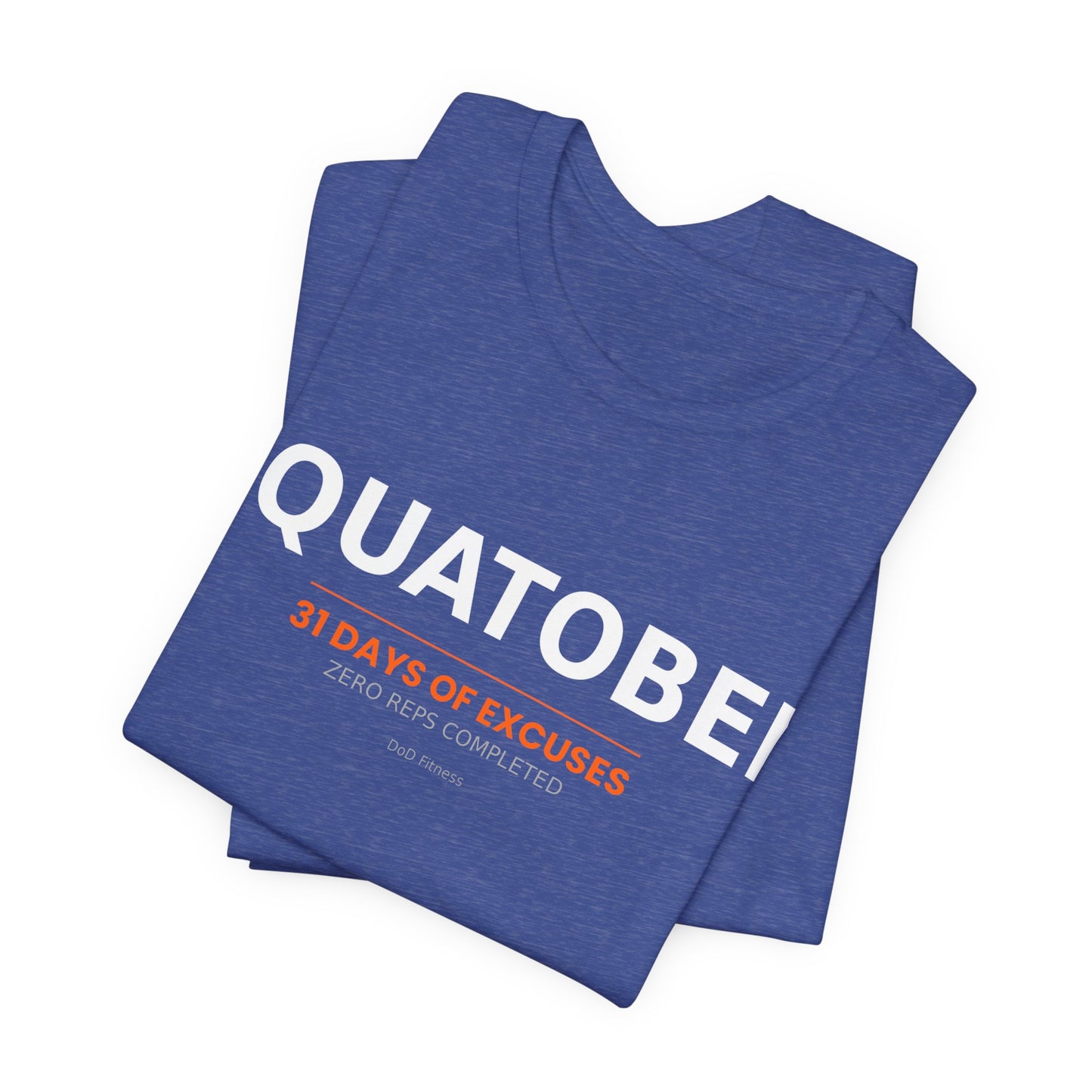 DoD Fitness - Squatober - 31 Days of Excuses Men's Tee