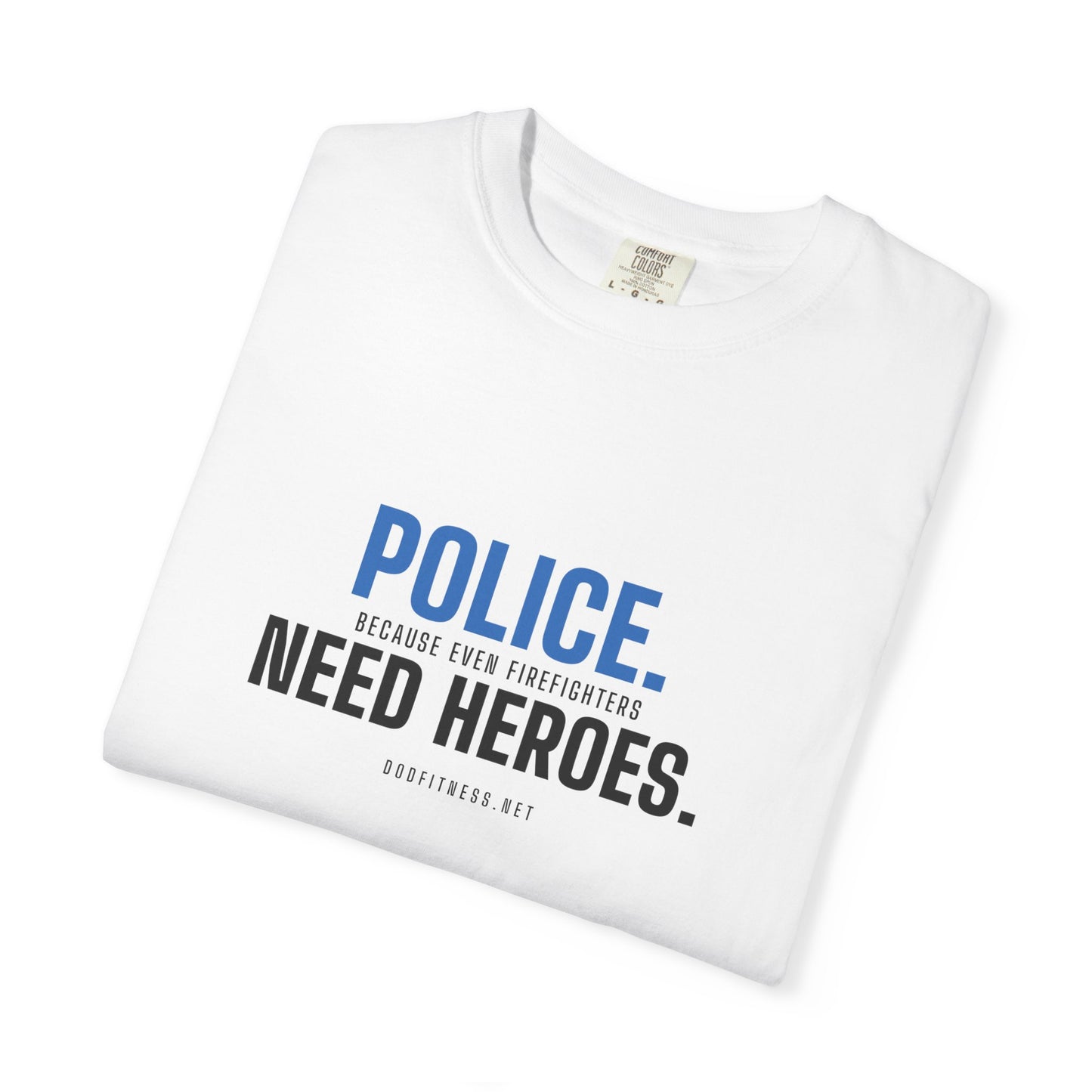 DoD Fitness - Police Need Heroes Men's Tee