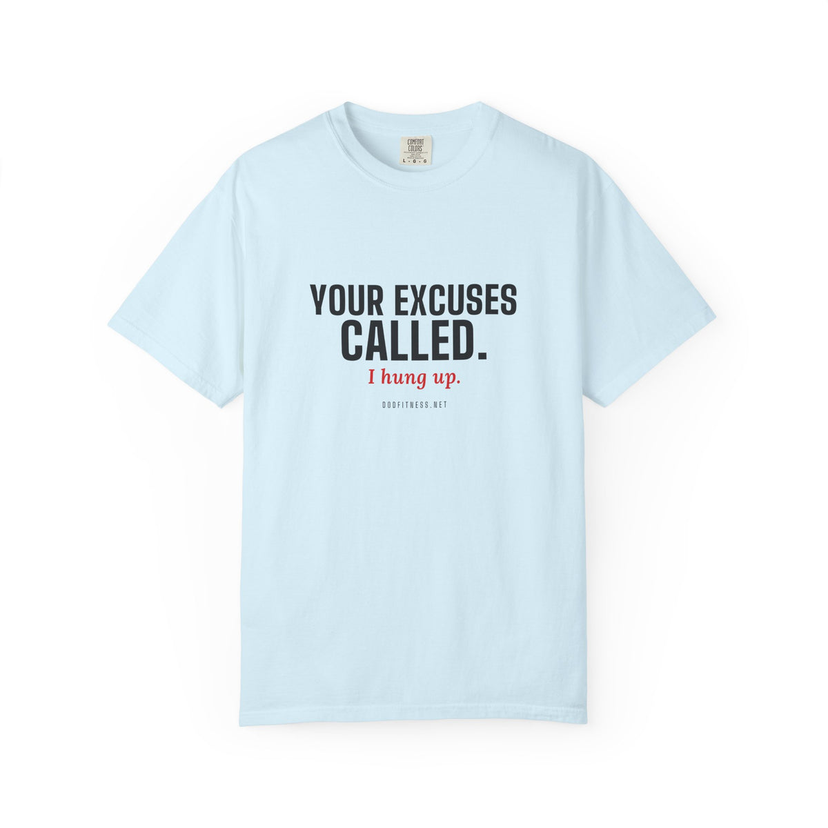 DoD Fitness - Excuses Called Men's Tee