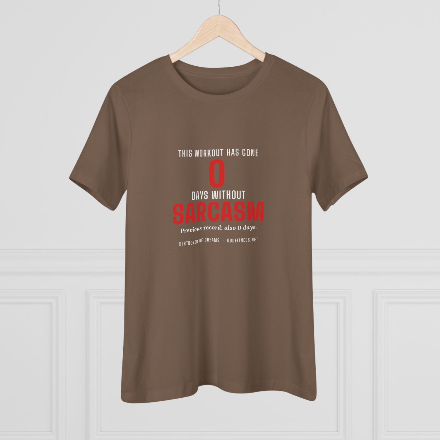 DoD Fitness - 0 Days Sarcasm Women's Tee