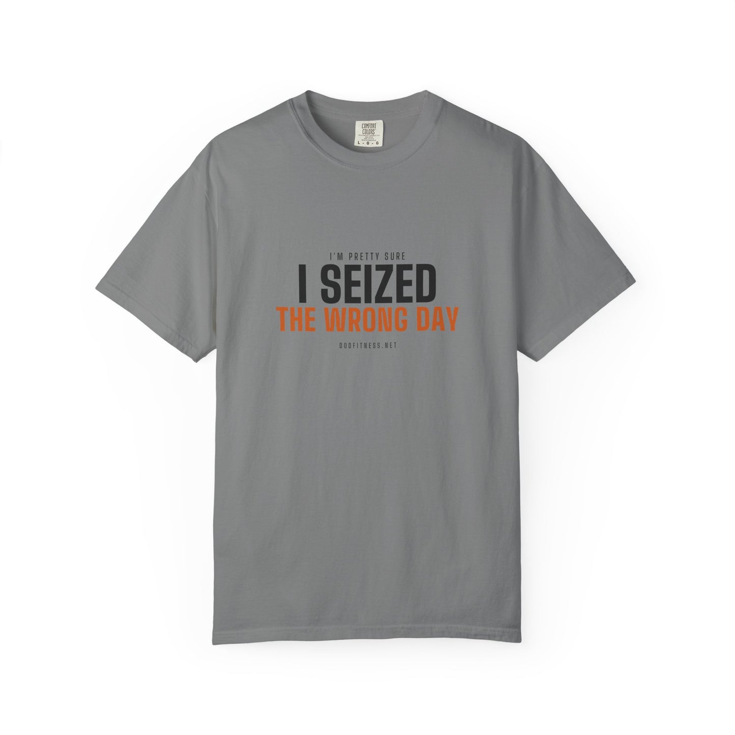 DoD Fitness - Seized Wrong Day Men's Tee