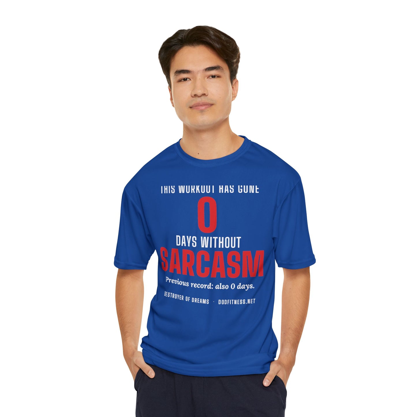 DoD Fitness - 0 Days Sarcasm Moisture Wicking