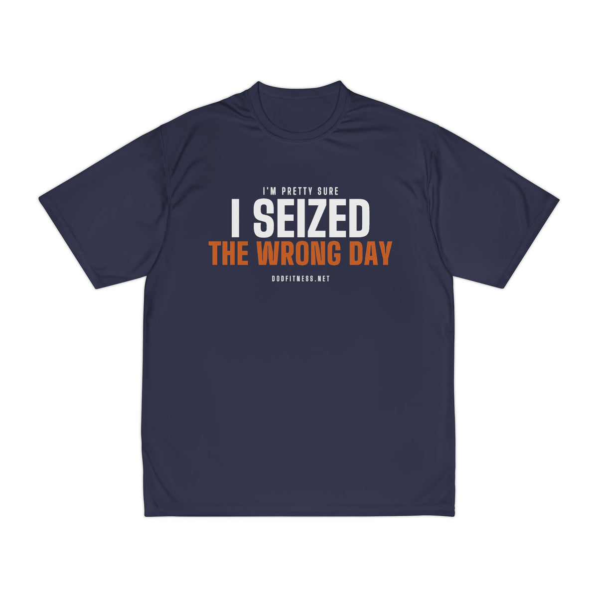 DoD Fitness - Seized Wrong Day Moisture Wicking