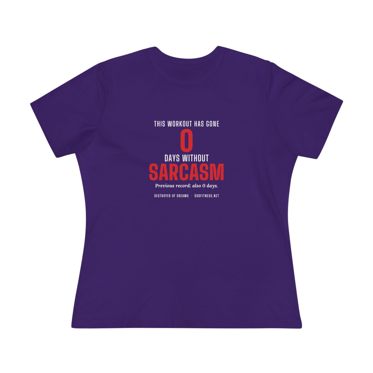 DoD Fitness - 0 Days Sarcasm Women's Tee
