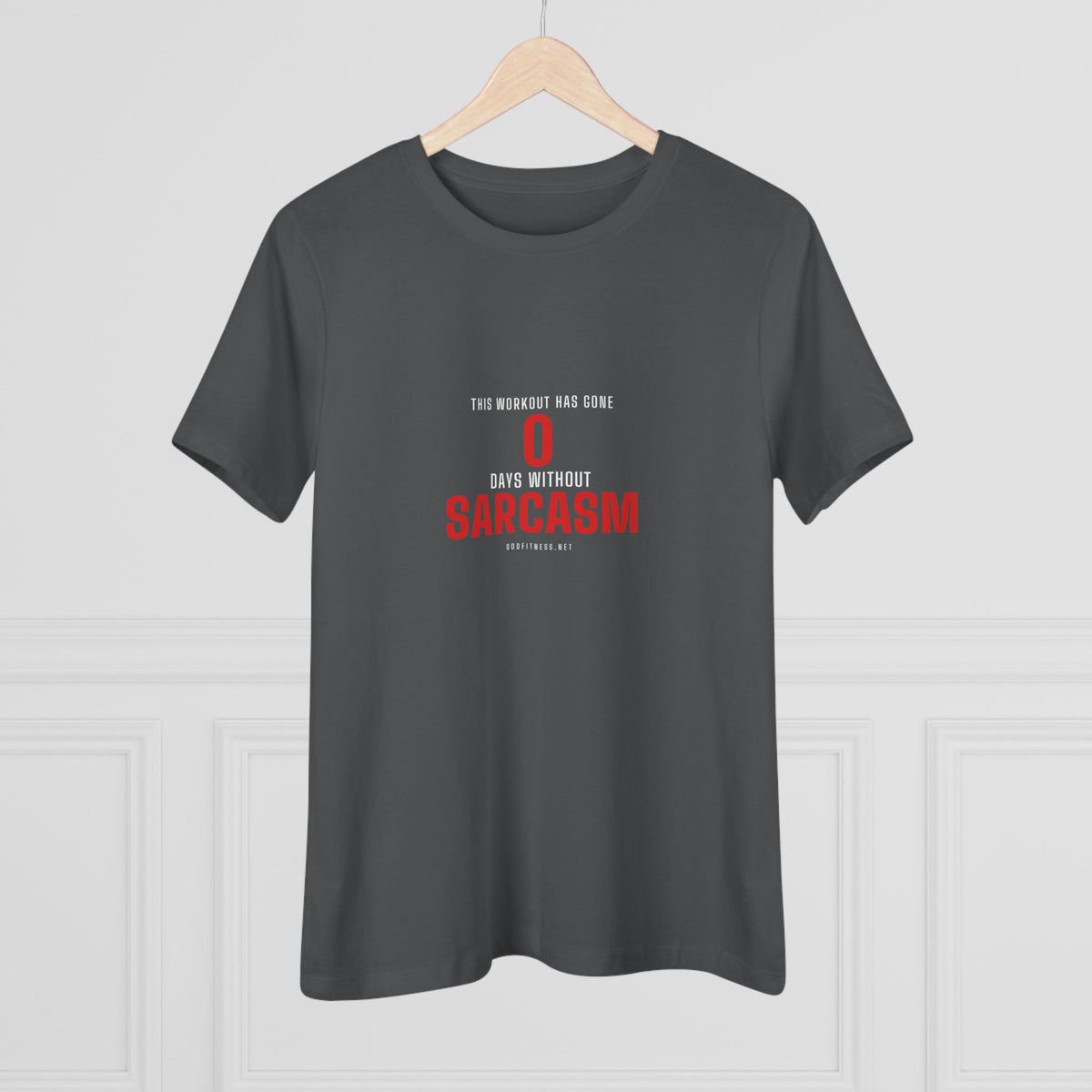 0 Days Sarcasm women's tee - funny gym shirt by DoD Fitness