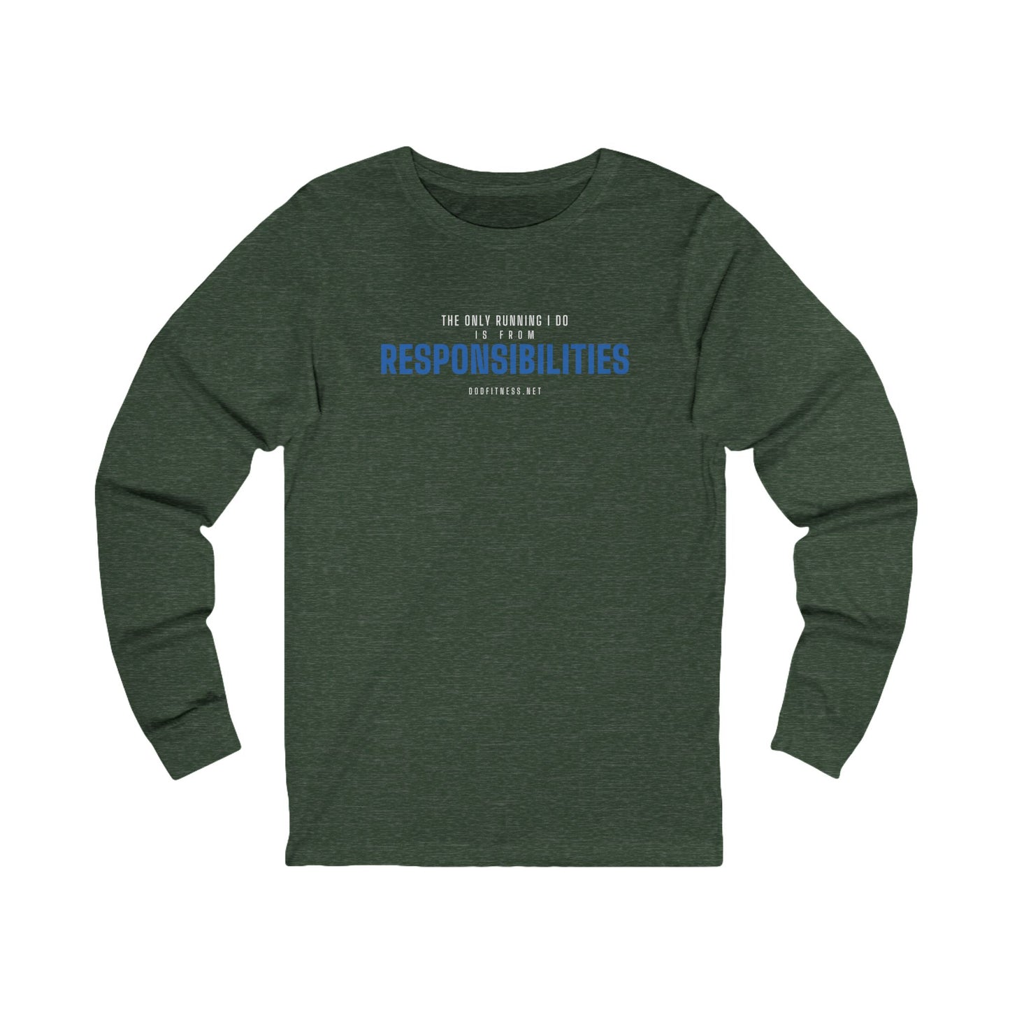 DoD Fitness - Running From Responsibilities Long Sleeve