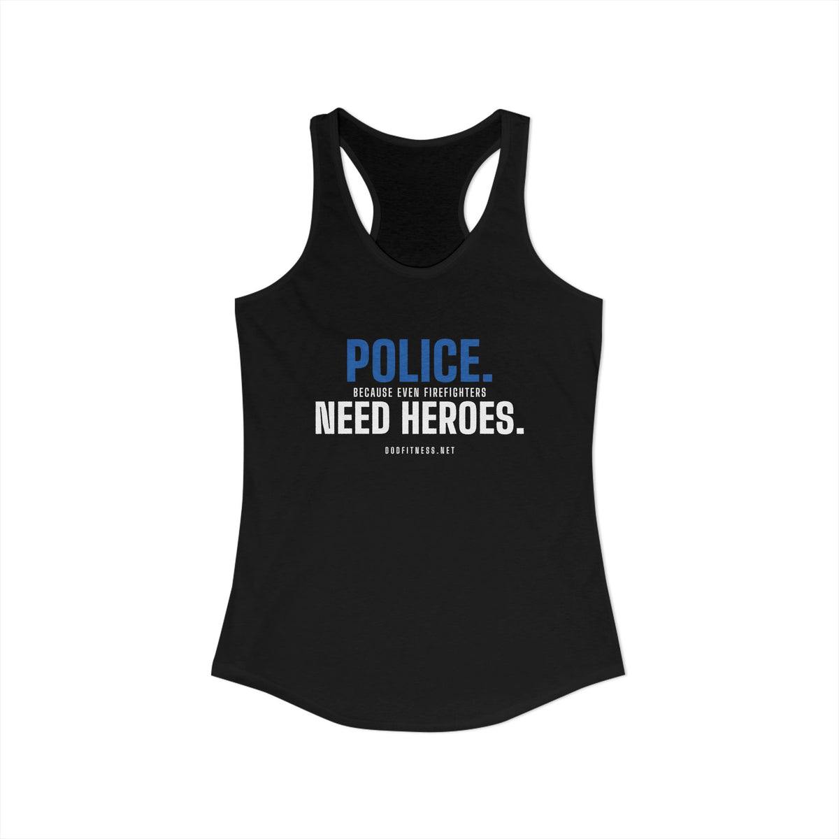 DoD Fitness - Police Need Heroes Women's Tank