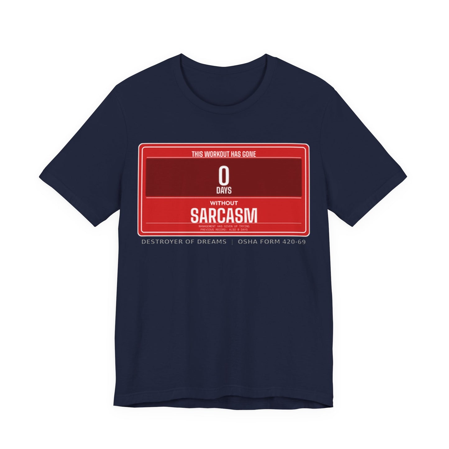 DoD Fitness - 0 Days Sarcasm Tee