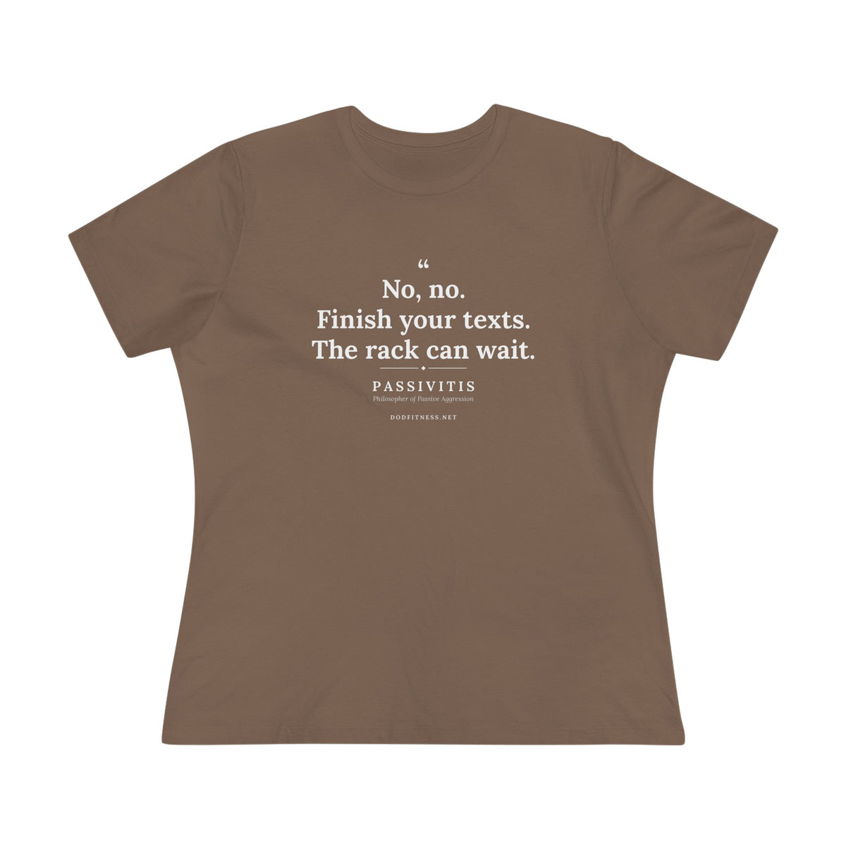 Passivitis - Finish Your Texts women's tee - funny gym shirt by DoD Fitness