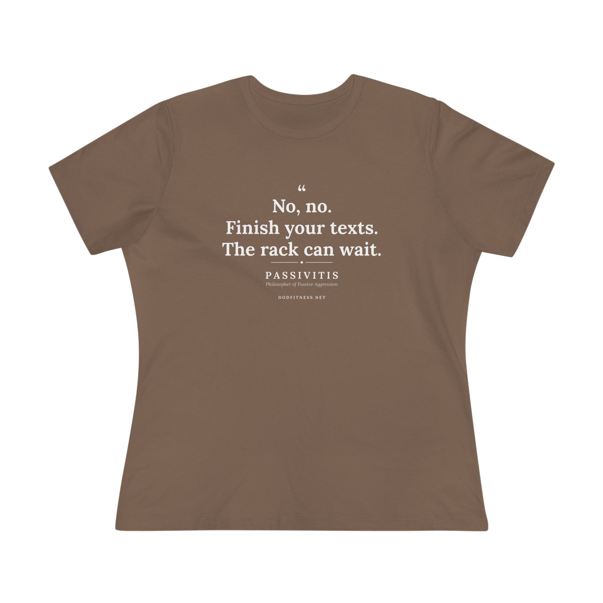 Passivitis - Finish Your Texts women's tee - funny gym shirt by DoD Fitness