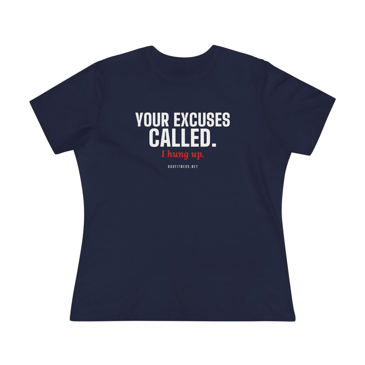 DoD Fitness - Excuses Called Women's Tee