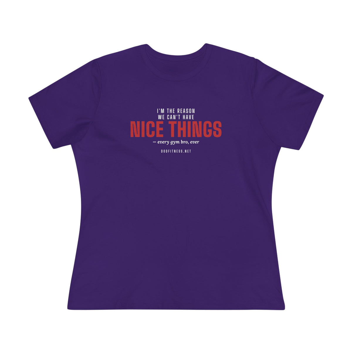 DoD Fitness - Nice Things Women's Tee