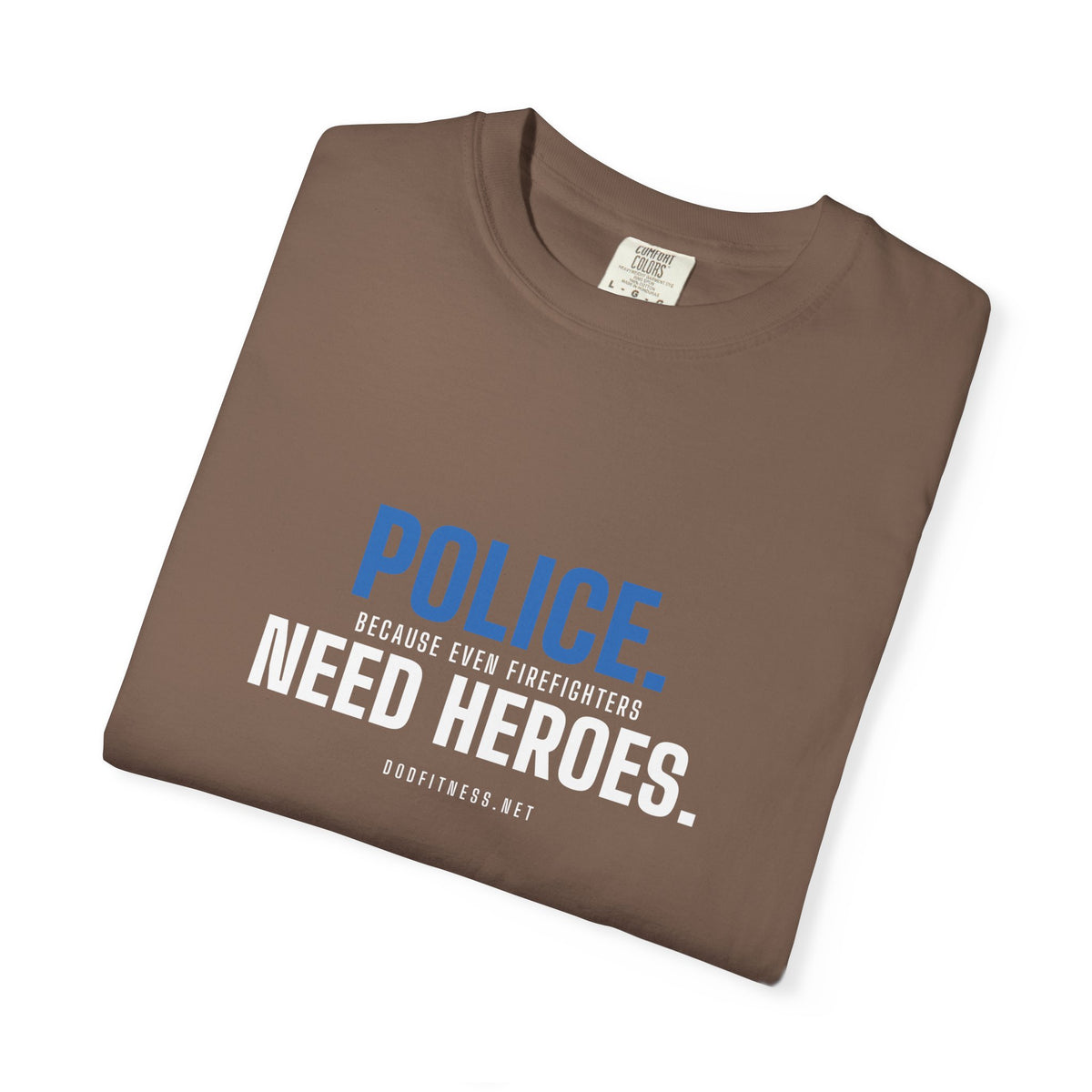 DoD Fitness - Police Need Heroes Men's Tee