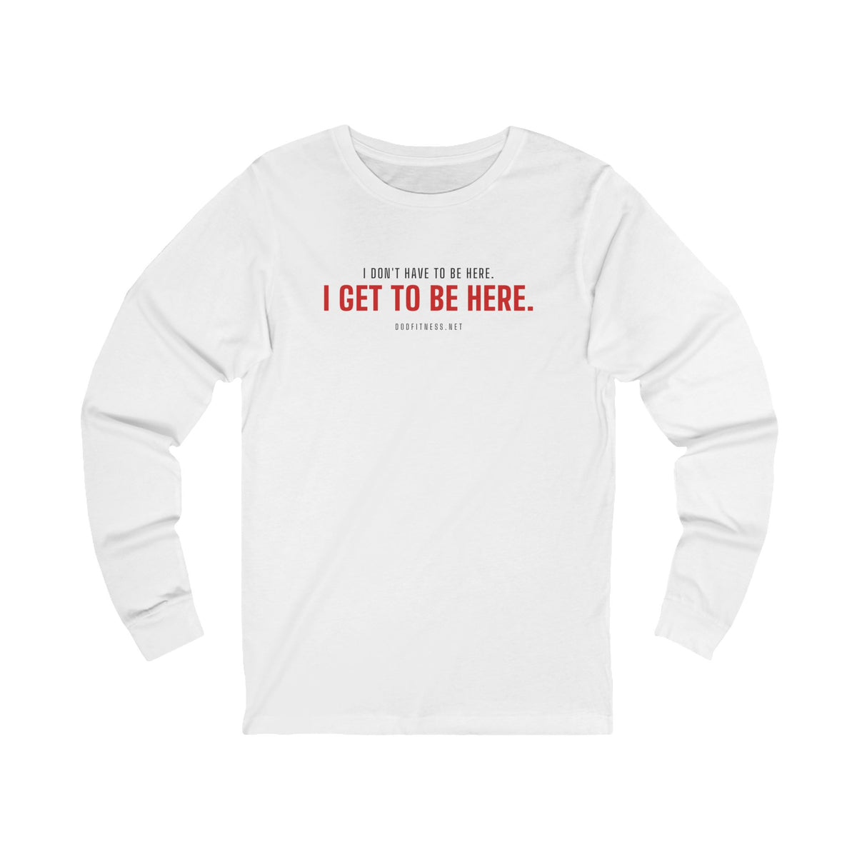 Have Get long sleeve tee in White - funny gym shirt by DoD Fitness
