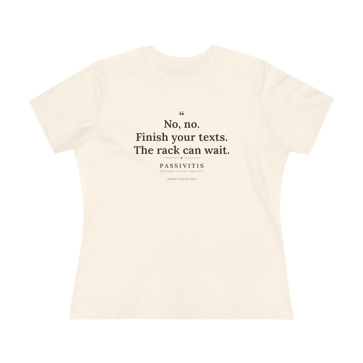 Passivitis - Finish Your Texts women's tee - funny gym shirt by DoD Fitness