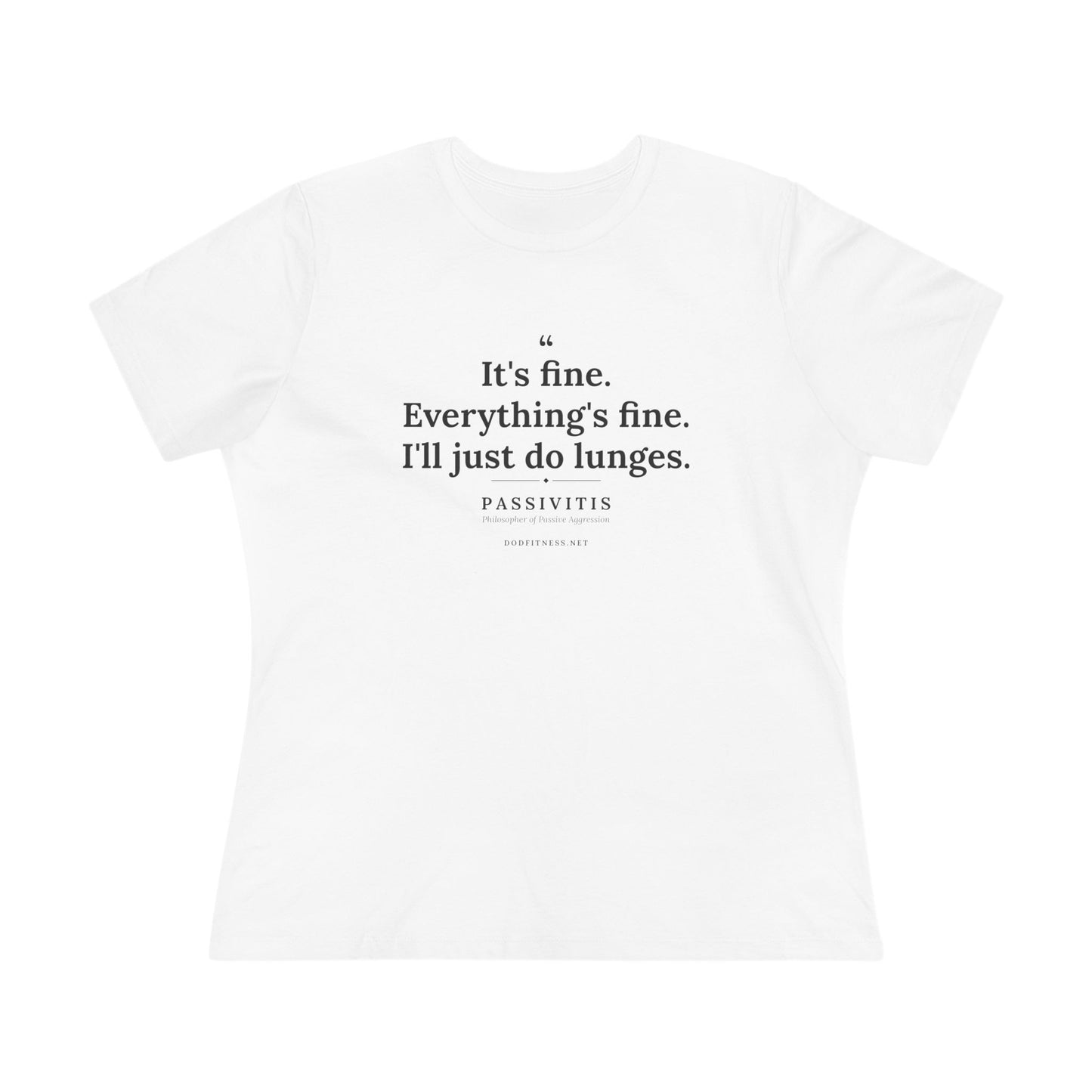 Passivitis - I'll Just Do Lunges women's tee - funny gym shirt by DoD Fitness