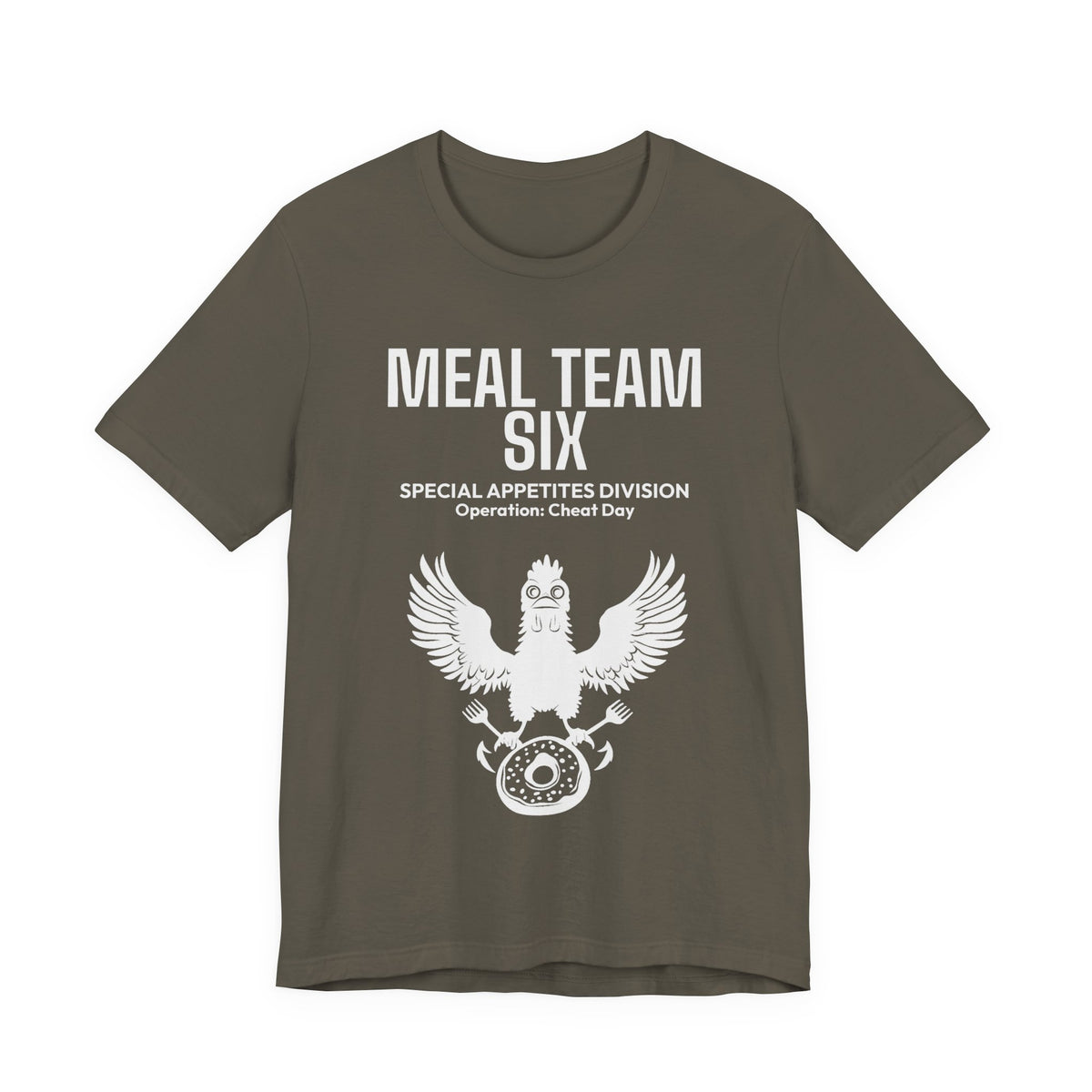 MEAL Team 6 - Operation: Cheat Day men's tee in Army - funny gym shirt by DoD Fitness