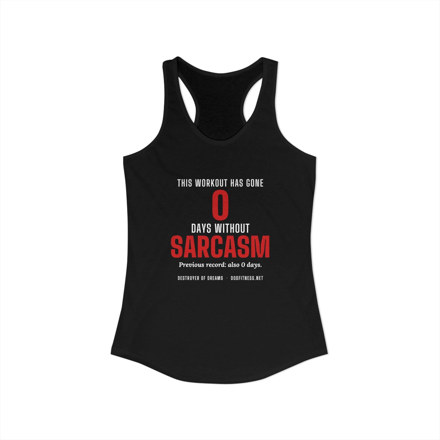 DoD Fitness - 0 Days Sarcasm Women's Tank