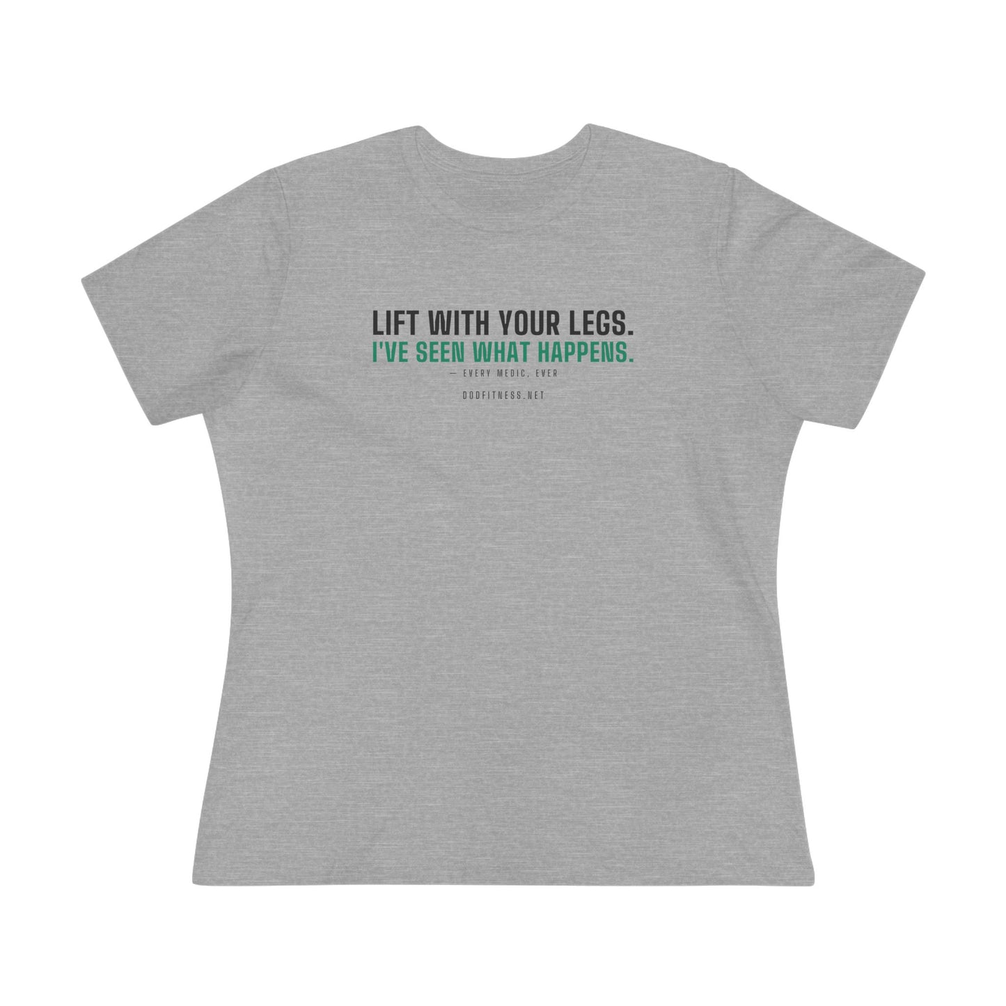 DoD Fitness - Lift With Your Legs Women's Tee