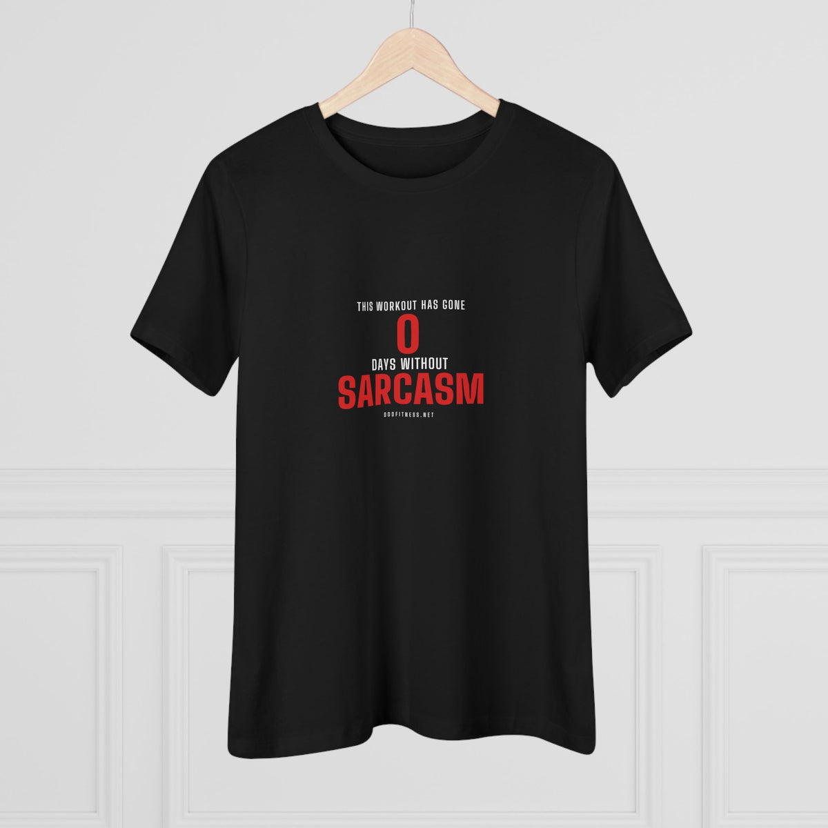 0 Days Sarcasm women's tee - funny gym shirt by DoD Fitness