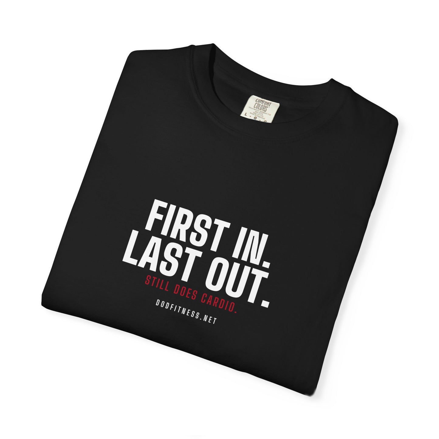 DoD Fitness - First In Last Out Men's Tee