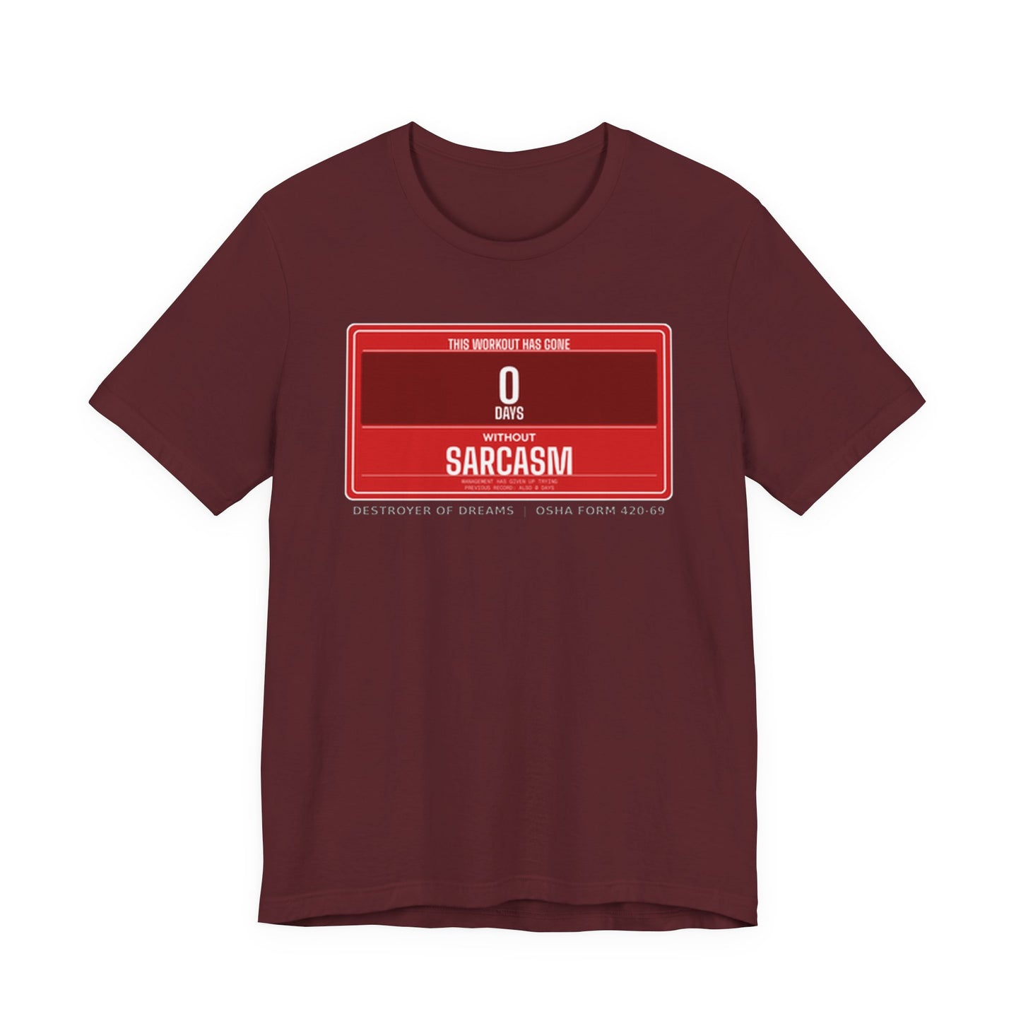 DoD Fitness - 0 Days Sarcasm Tee