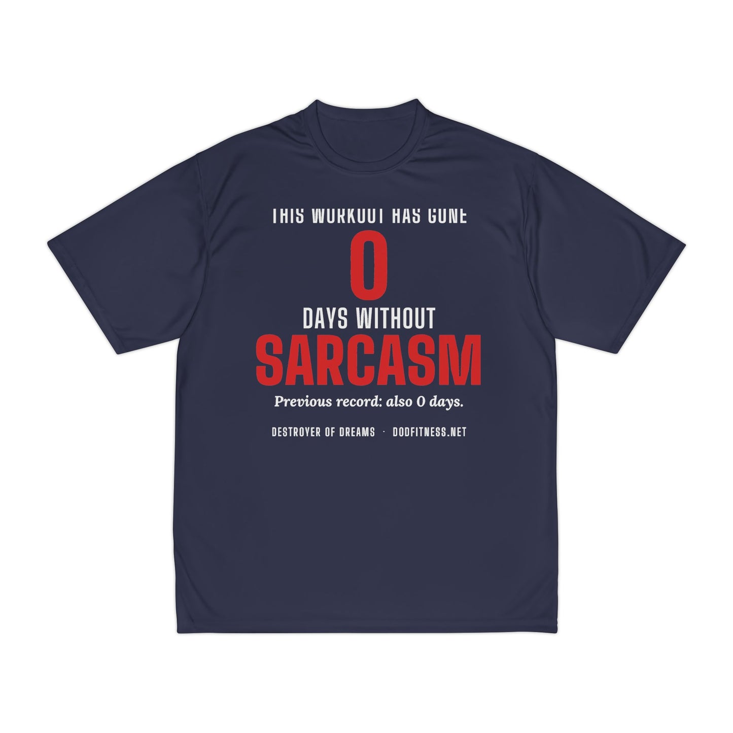 DoD Fitness - 0 Days Sarcasm Moisture Wicking