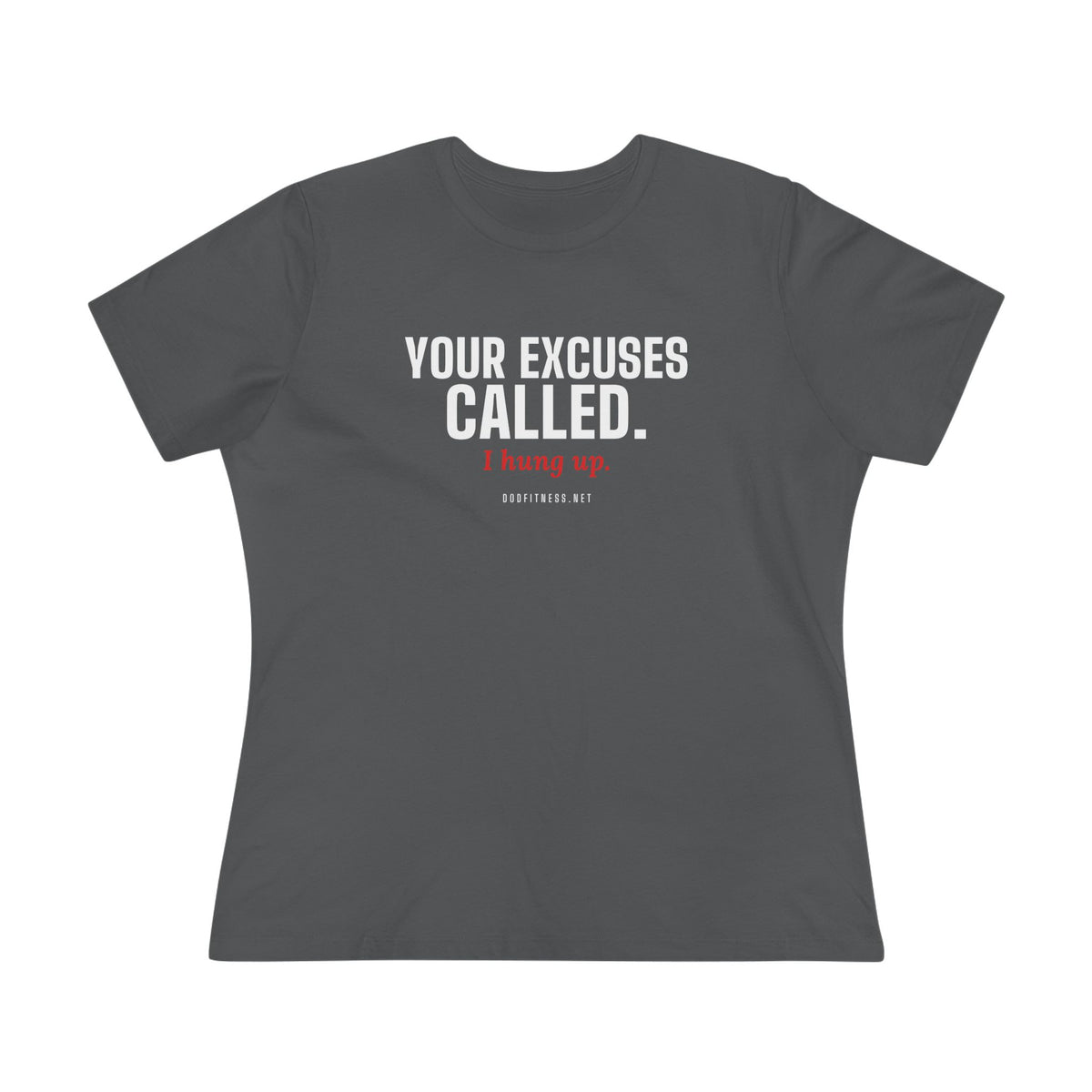 DoD Fitness - Excuses Called Women's Tee