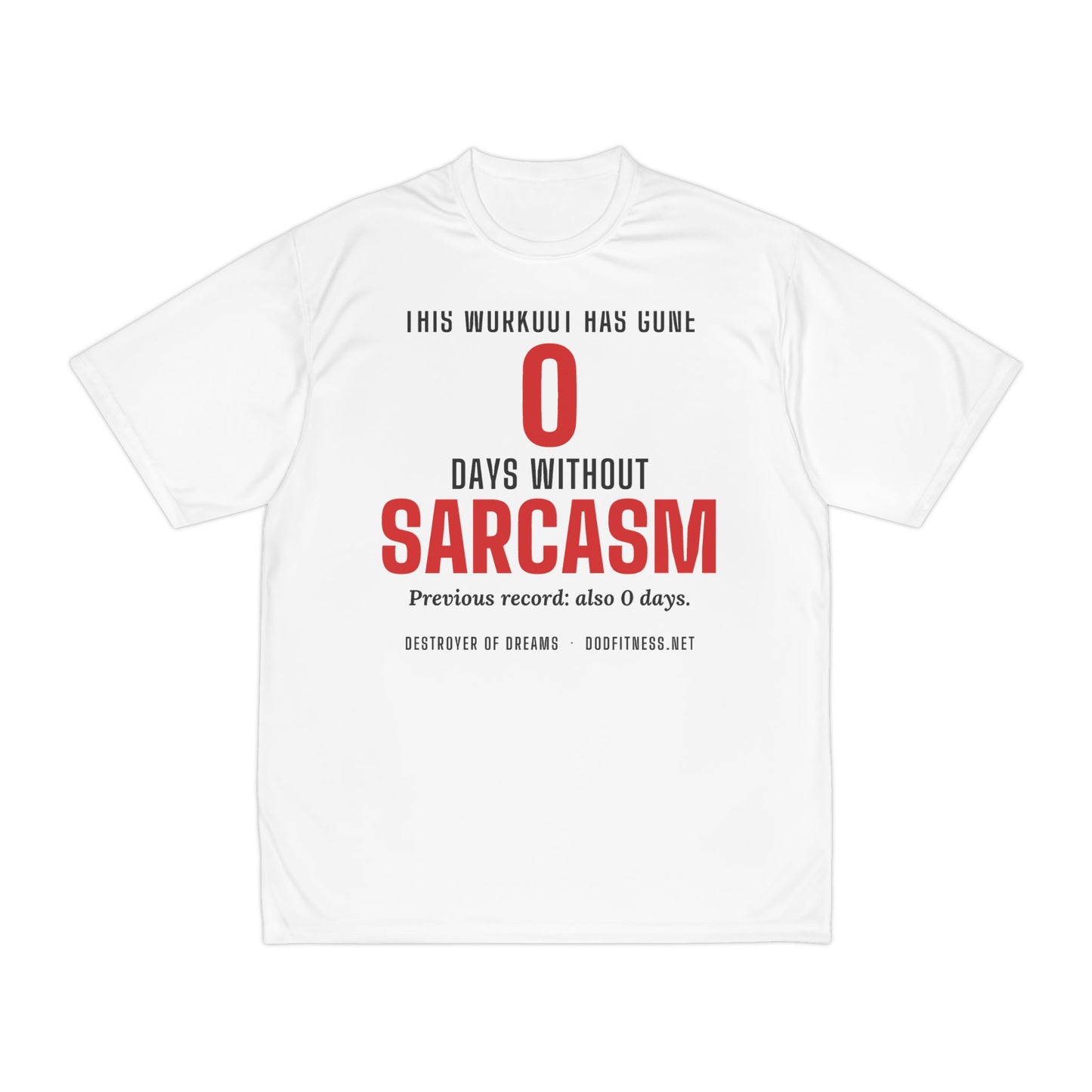DoD Fitness - 0 Days Sarcasm Moisture Wicking