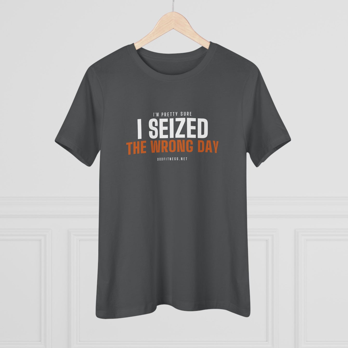 DoD Fitness - Seized Wrong Day Women's Tee
