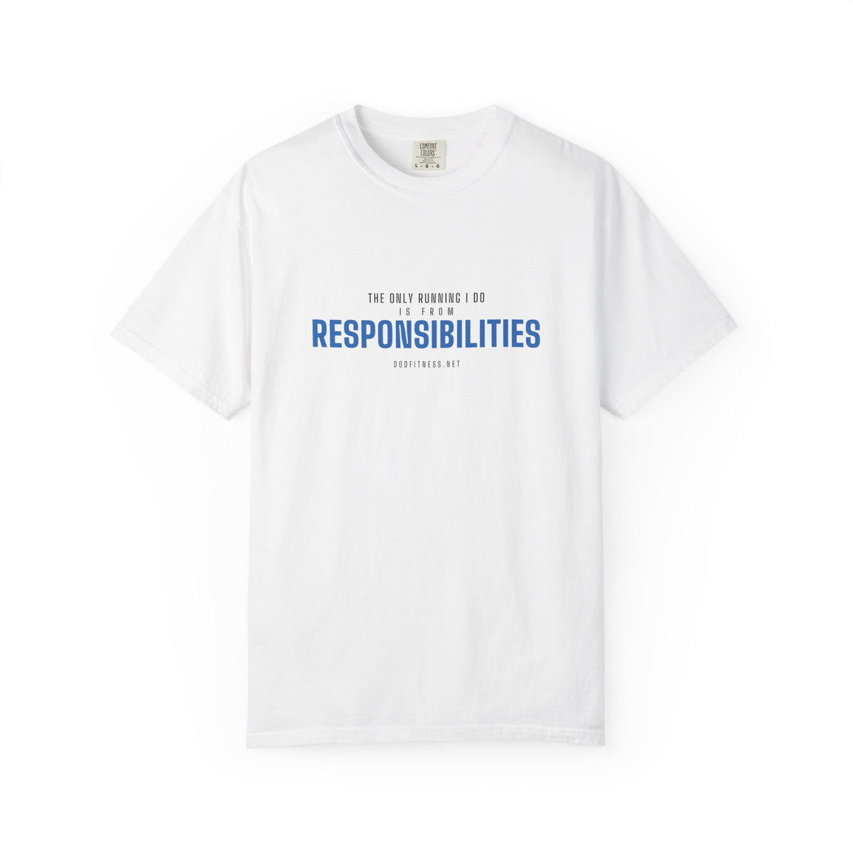 DoD Fitness - Running From Responsibilities Men's Tee