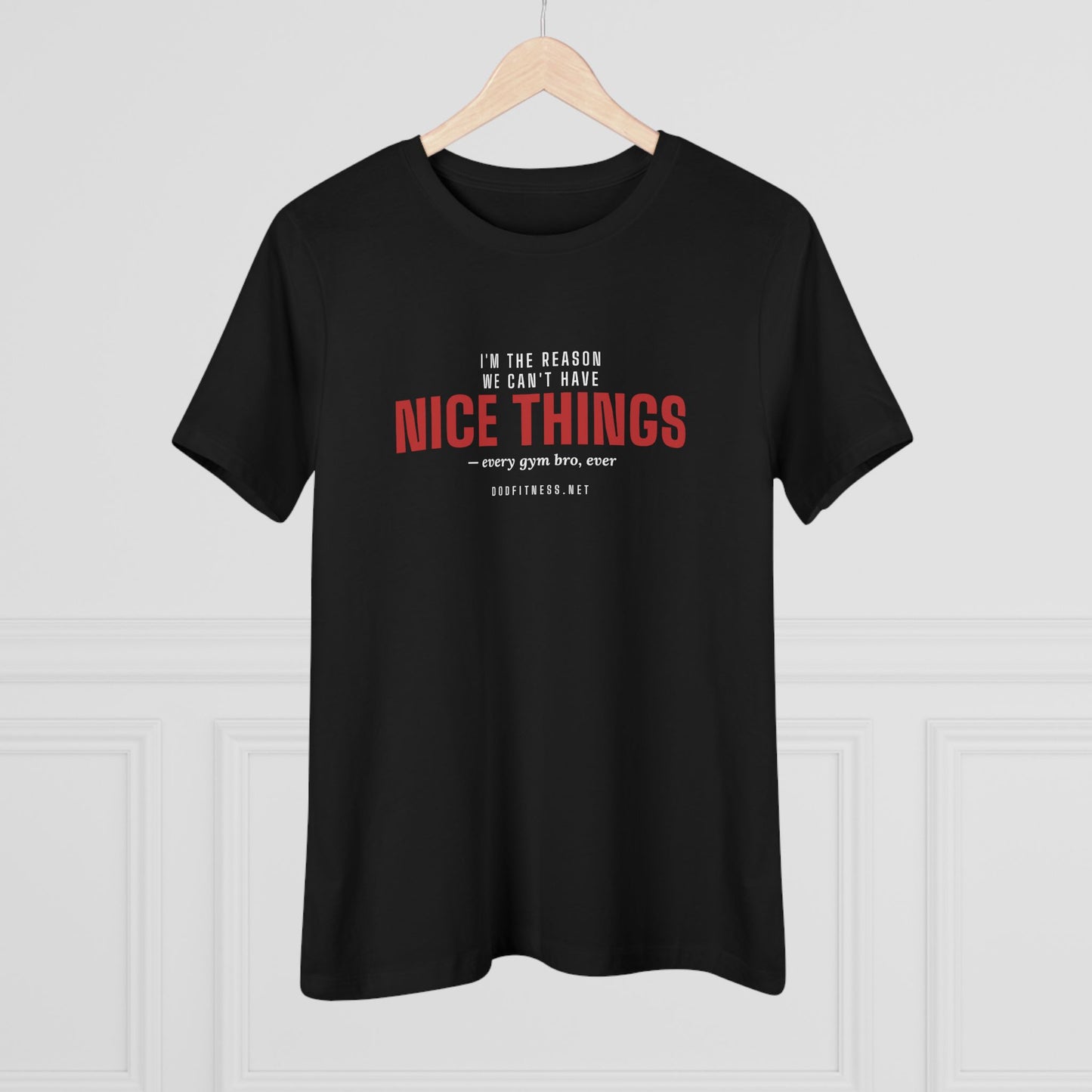 DoD Fitness - Nice Things Women's Tee