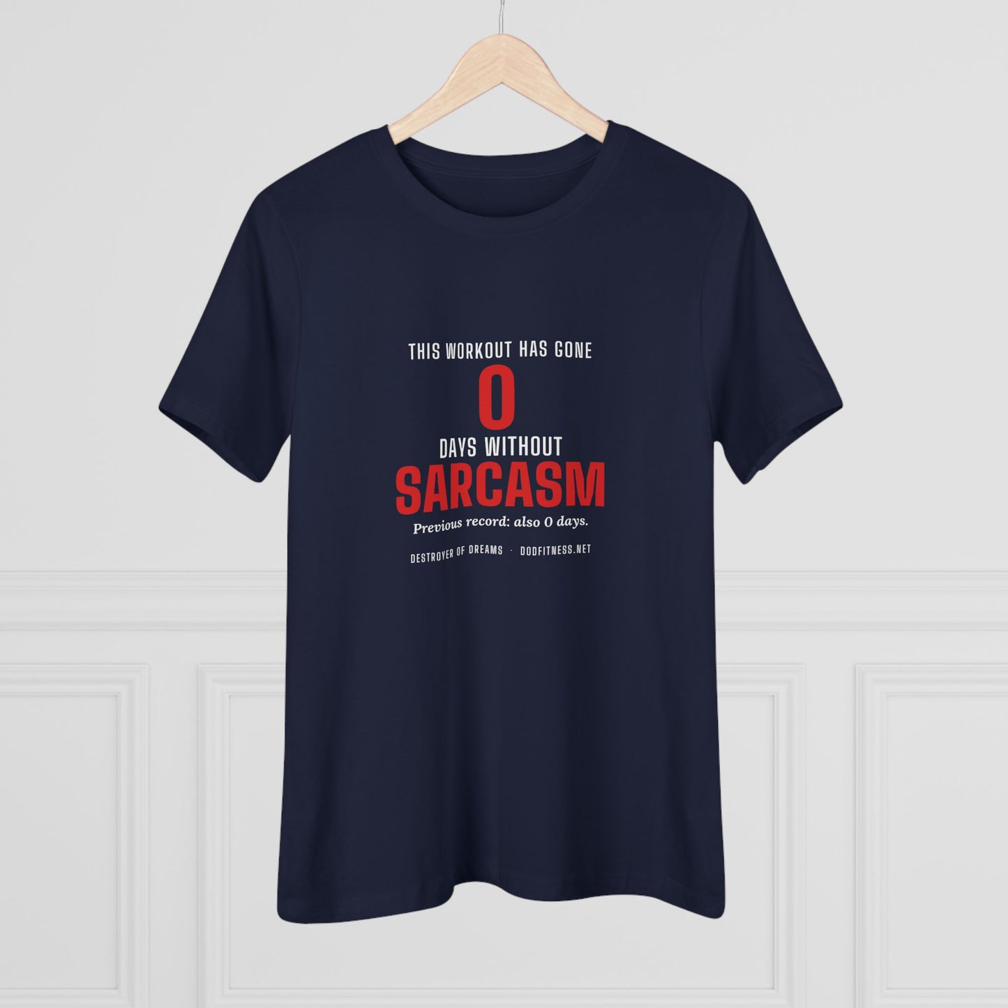 DoD Fitness - 0 Days Sarcasm Women's Tee