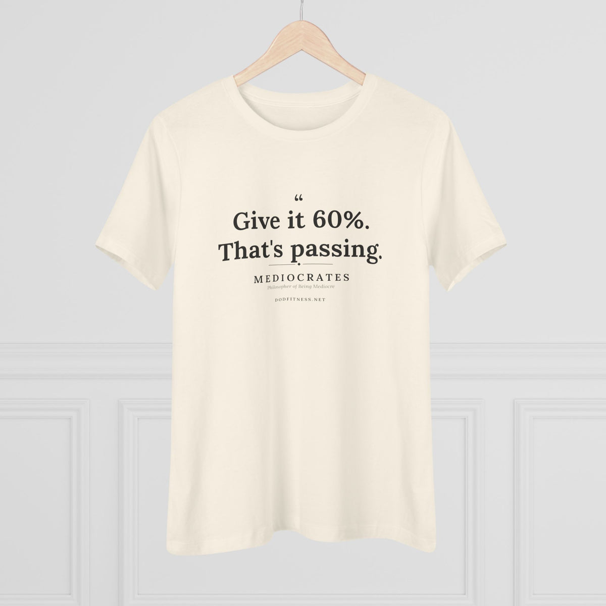 Mediocrates - Give It 60 Percent women's tee - funny gym shirt by DoD Fitness