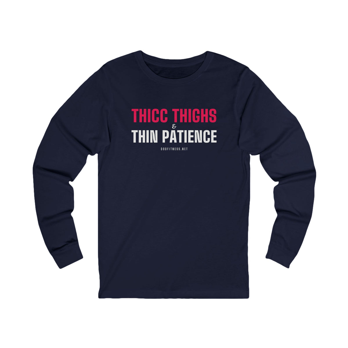 Thicc Thighs long sleeve tee in Navy - funny gym shirt by DoD Fitness