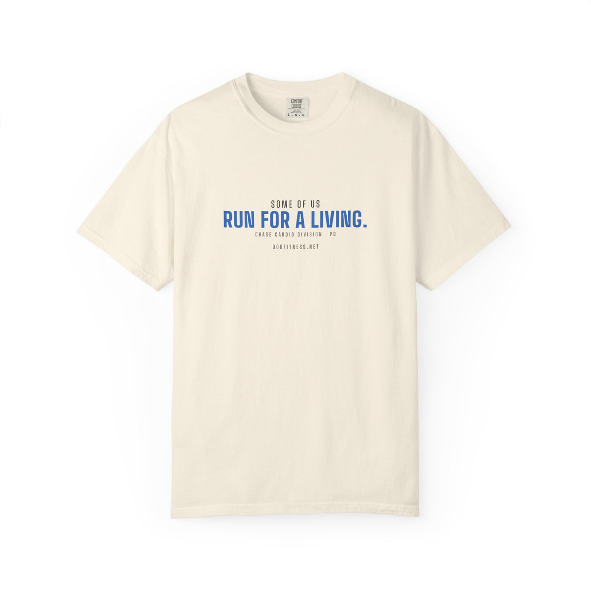 DoD Fitness - Run For A Living Men's Tee