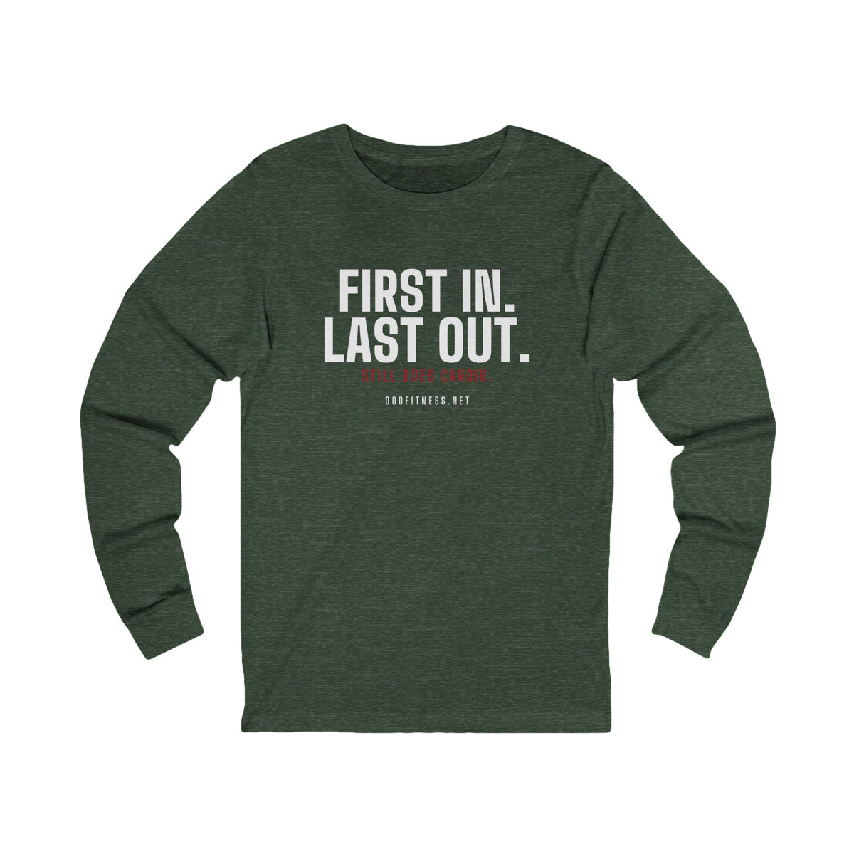 DoD Fitness - First In Last Out Long Sleeve