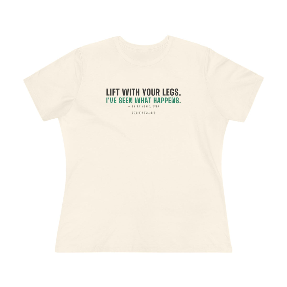 Lift With Your Legs women's tee - funny gym shirt by DoD Fitness