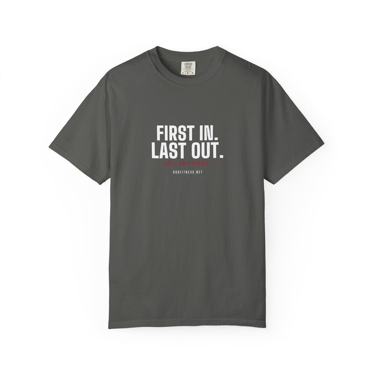 DoD Fitness - First In Last Out Men's Tee