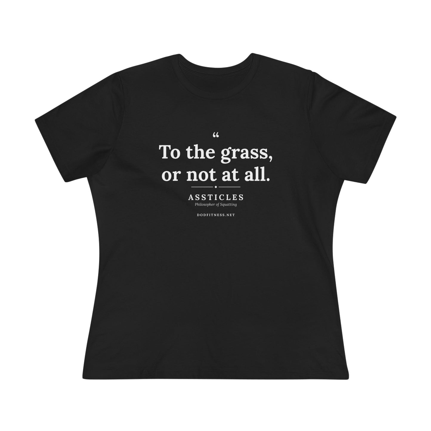 Assticles - To The Grass Or Not At All women's tee - funny gym shirt by DoD Fitness