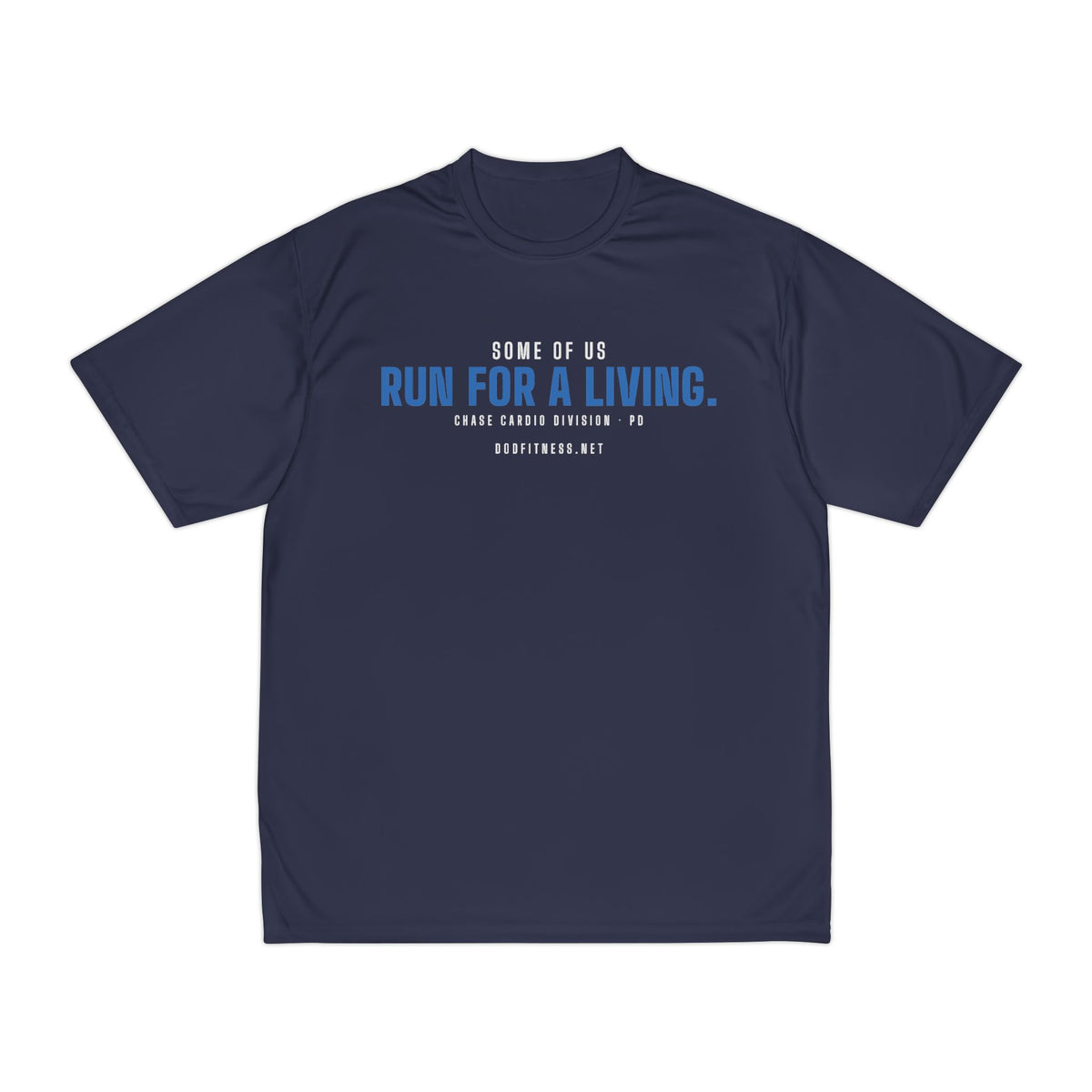 DoD Fitness - Run For A Living Moisture Wicking