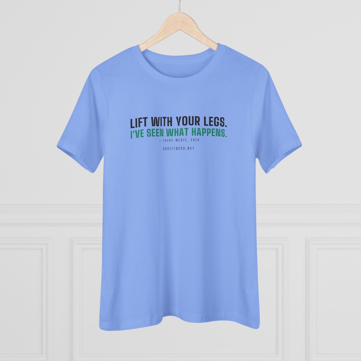 DoD Fitness - Lift With Your Legs Women's Tee