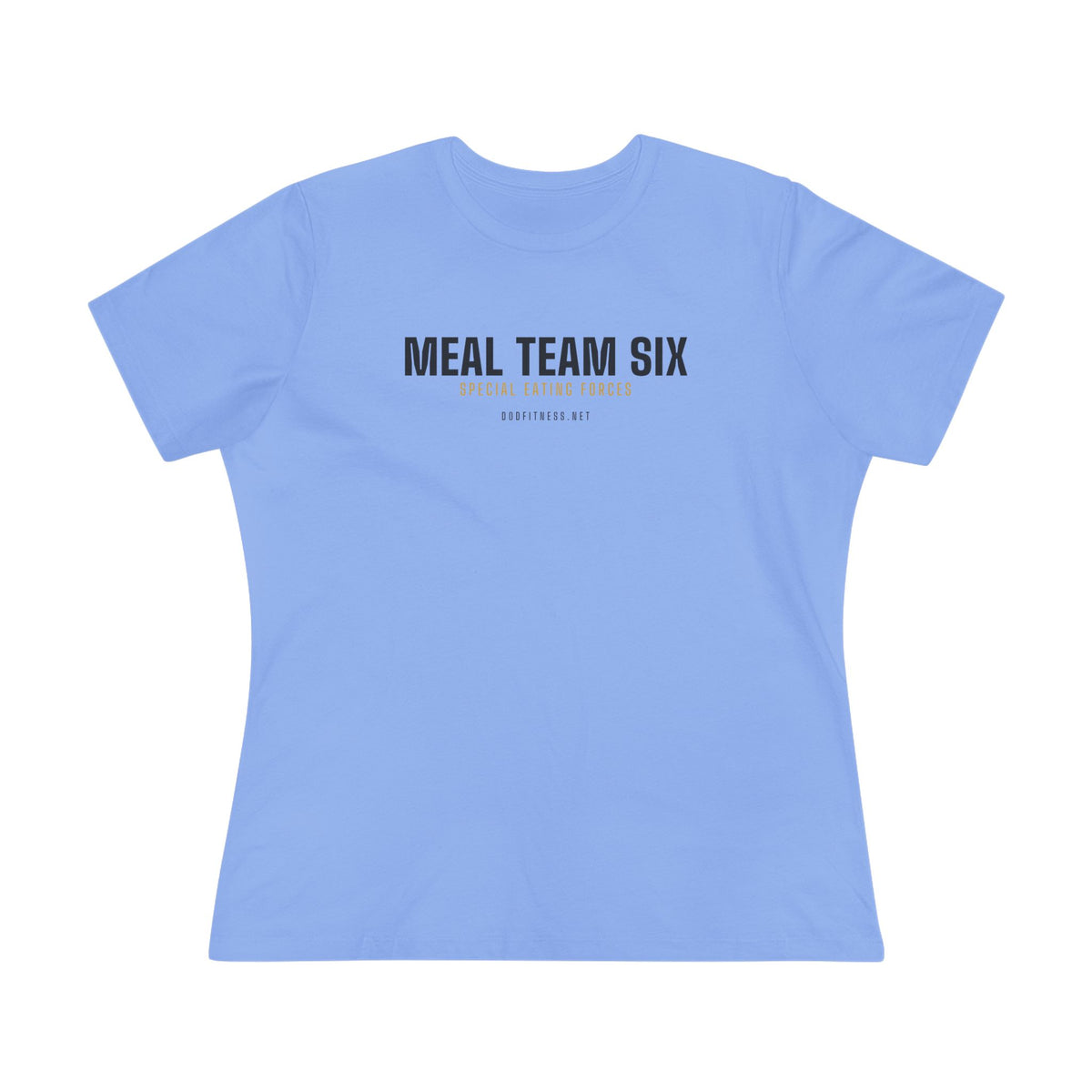 MEAL Team 6 - Special Eating Forces women's tee in Carolina Blue - funny gym shirt by DoD Fitness